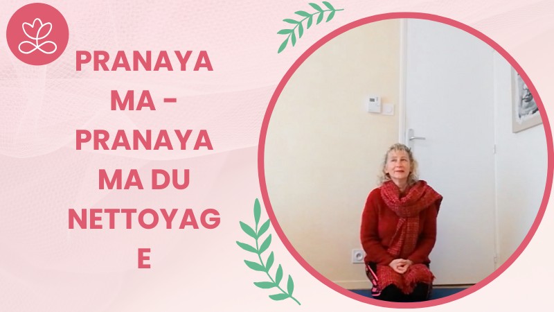 8. Pranayama - Pranayama du nettoyage avec Isabelle Carpentier